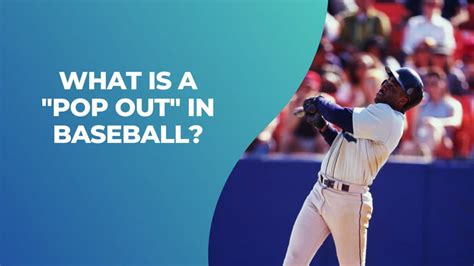 What Is A "Pop Out" In Baseball?