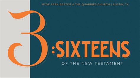 The 3sixteen Of The New Testament Hyde Park Baptist Church Tx