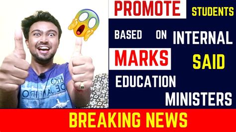 Promote Board Students Based On Internal Marks Education Minister