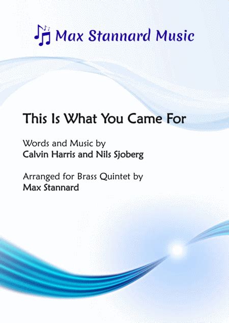 This Is What You Came For Arr Max Stannard Sheet Music Calvin