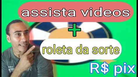 Assista Anuncios Roleta Da Sorte E Faz Um Pix Aplicativo De Renda