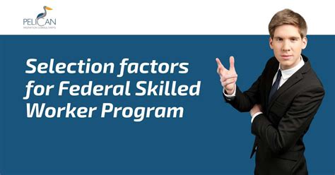 What Are The Selection Factors For Federal Skilled Worker Pgm