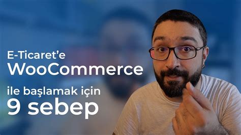 WordPress e ticaret sitenizi WooCommerce ile kurmak neden çok mantıklı