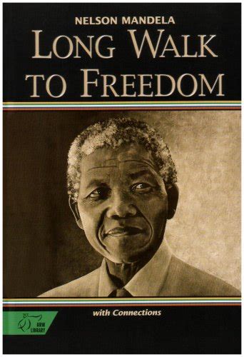 Long Walk To Freedom The Autobiography Of Nelson Mandela Mcdougal Littell Literature