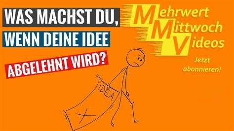 Mehrwert Mittwoch Video Umgang Mit Ablehnung YouTube