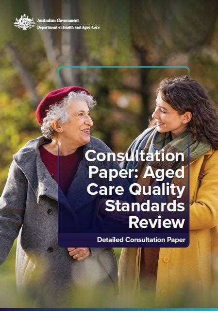 Consultation Paper Detailed Aged Care Quality Standards Review Australian Government