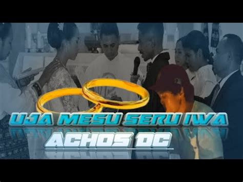 Achos Dc Cover Uja Mesu Seru Iwa Terbaru Youtube