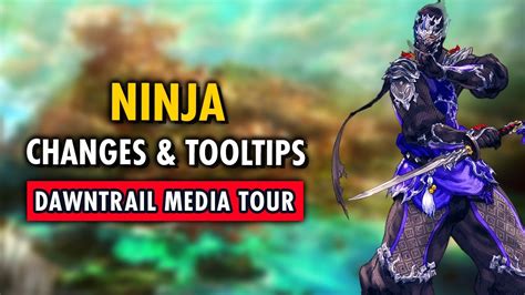 Dawntrail Ninja Changes Tooltips Ffxiv Media Tour Youtube