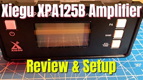 How To Xiegu Xpa B Amplifier With Xiegu G Review Setup Youtube