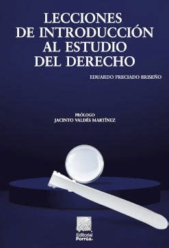 LECCIONES DE INTRODUCCIÓN AL ESTUDIO DEL DERECHO PRECIADO BRISEÑO