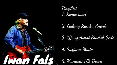 Iwan Fals Lagu Terbaik Sepanjang Masa Nostalgia Youtube