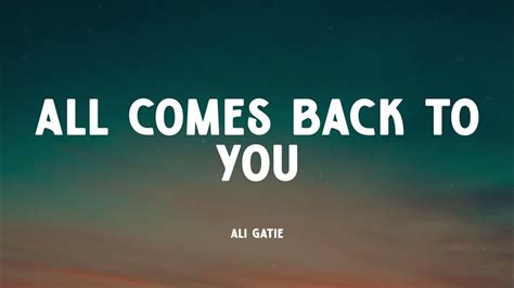 Ali Gatie All Comes Back To You Music Video Lyrics Youtube