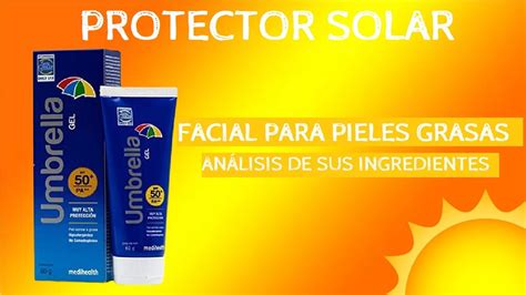 Umbrella Gel Protector Solar An Lisis Completo Youtube