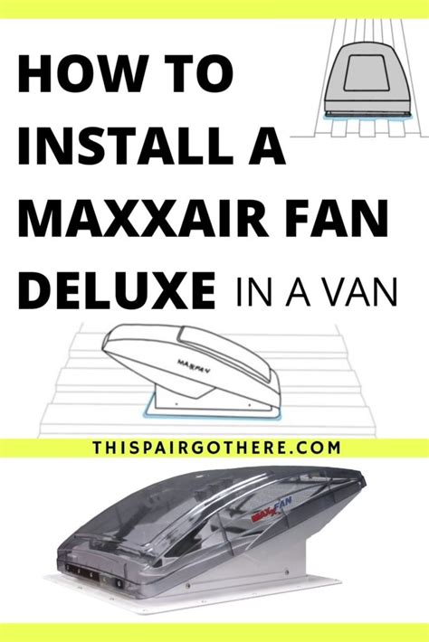 How To Install A MAXXAIR Fan Deluxe This Pair Go There