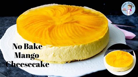 No Bake Mango Cheesecake Youtube