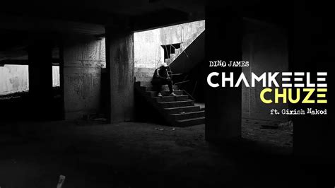 Chamkeele Chuze Dino James Ft Girish Nakod Prod Bluish Music