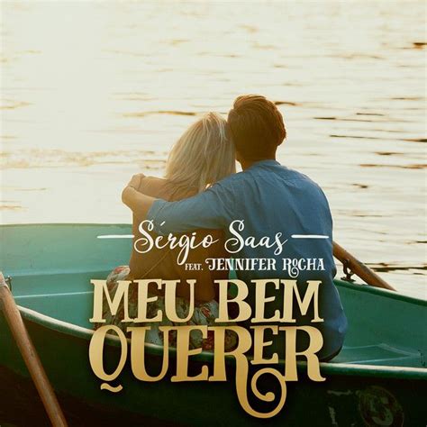 Meu Bem Querer Single de Sérgio Saas LETRAS MUS BR