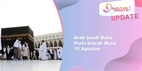 Arab Saudi Buka Pintu Umrah Mulai 10 Agustus