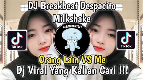 Dj Breakbeat Despacito Milkshake Night Alone Project Trend Orang Lain