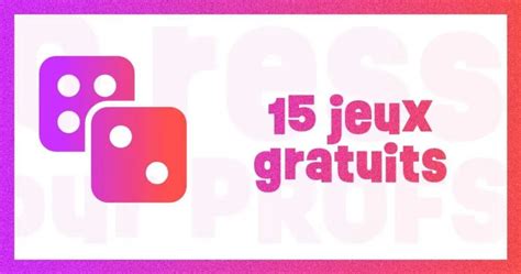 15 Jeux Gratuits Pour Vos Cours De FLE Les Zexperts FLE