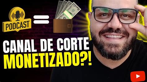 COMPROVADO COMO MONETIZAR CANAL DE CORTES DE PODCAST SEM DEPENDER DE