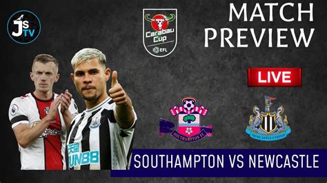 Southampton Vs Newcastle United Match Preview Carabao Cup Semi Final