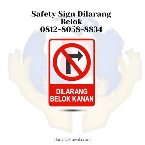 Safety Sign Dilarang Belok Pt Dunia Cakrawala