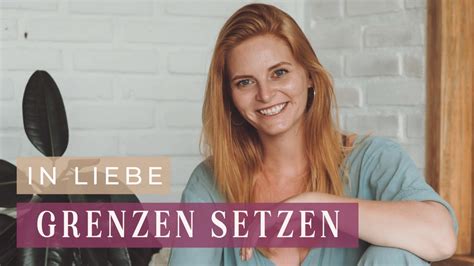 In Liebe Grenzen Setzen Wie Du Echt Du Selbst UND In Verbindung