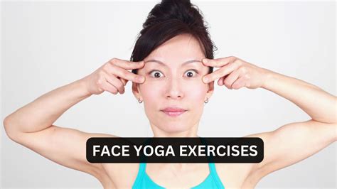 Face Yoga Exercises A Natural Facelift For A Youthful Glow