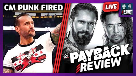 Cm Punk Fired From Aew Wwe Payback Review Post Wrestling