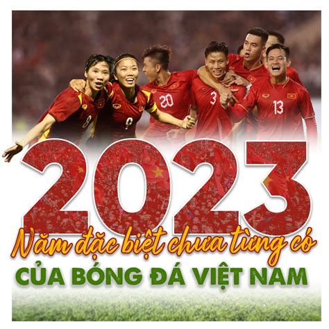 2023 - Năm đặc biệt chưa từng có của bóng đá Việt Nam | VOV.VN