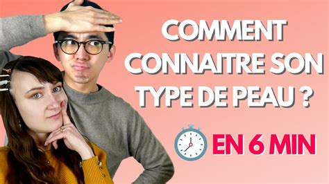 Comment Connaitre Son Type De Peau En 6 Minutes YouTube