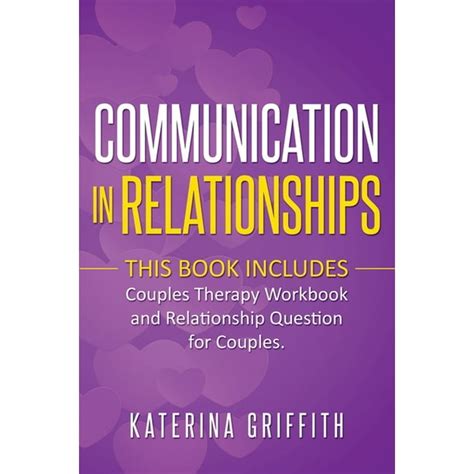 Communication in Relationships: This Book Includes: (Couples Therapy ...