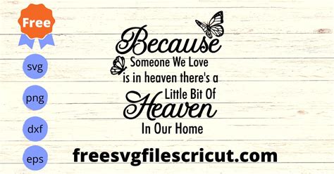 Because Someone We Love Is In Heaven Svg Free Free Svg Files For Cricut