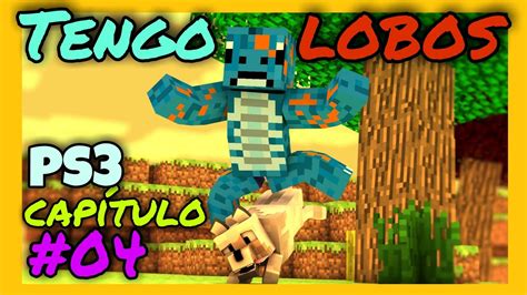 Tengo Mis Primeros Lobos Serie De Minecraft Survival Ps