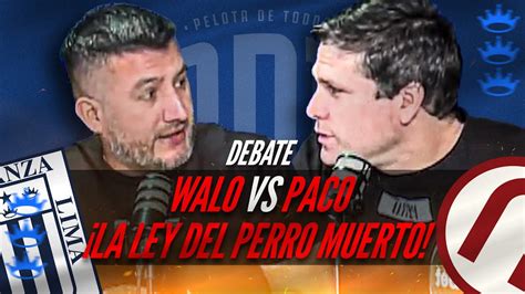 Walo Vs Paco La Ley Del Perro Muerto Youtube