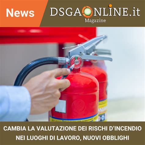 Cambia La Valutazione Dei Rischi Dincendio Nei Luoghi Di Lavoro E Si