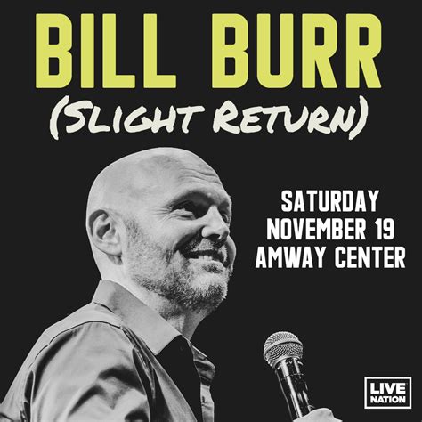 GIVEAWAY — Bill Burr @ Amway Center (Nov 19) ⋆ Shows I Go To | Music ...