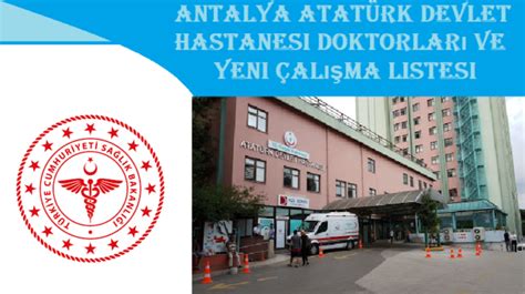 Antalya Atatürk Devlet Hastanesi Doktorları Hekim Çalışma Listesi