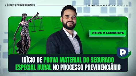 In Cio De Prova Material Do Segurado Especial Rural No Processo