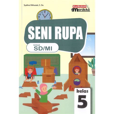 Jual Buku Seni Rupa Kurikulum Merdeka Kelas 5 Sd Shopee Indonesia