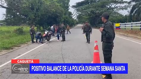 Positivo balance de la policía durante semana santa Cable Sur