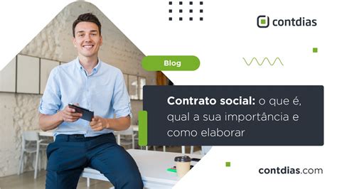 Contrato social o que é qual a sua importância e como elaborar