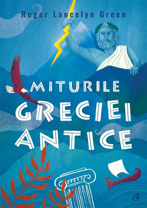 Miturile Greciei Antice Pdf Autor Roger Lancelyn Green Msbook Ro