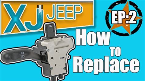 How To Replace Turn Signal Switch In A Jeep Cherokee Xj Youtube