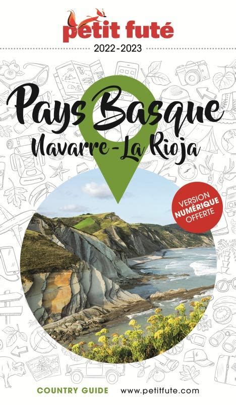 Guide pays basque navarre rioja 2022 2023 petit futé Dominique