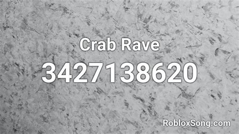 Crab Rave Roblox ID - Roblox music codes