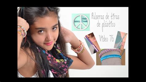 Pulseras De Tiras De Pl Stico Video Xime Ponch Youtube