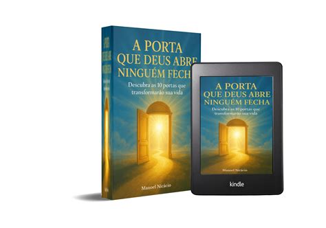 A Porta Que Deus Abre Ninguém Fecha - A porta que Deus abre ninguém fecha - Manoel Nicácio Moraes | Hotmart