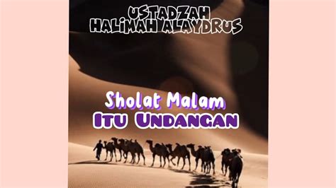 Sholat Malam Itu Undangan Ustadzah Halimah Alaydrus Youtube